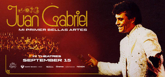 Sony Music Vision, Cinemex and Fathom Entertainment Bring Juan Gabriel’s Landmark Bellas Artes Concert Film to U.S. Theatres September 15 