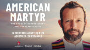 Narrated by Martin Sheen, American Martyr: The Stanley Rother Story Brings the Remarkable Life of America’s First Martyred Priest to Theatres August 26–27, from the Archdiocese of Oklahoma City and Fathom Entertainment