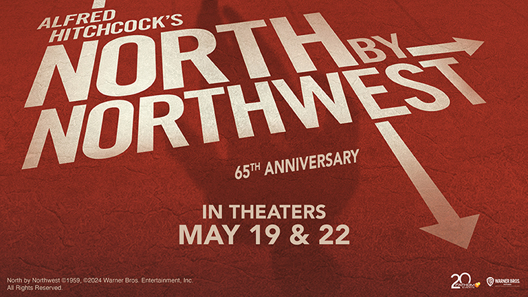 Fathom Events & Warner Bros. Celebrate the 65th Anniversary of “North By Northwest” Flying into Theaters Nationwide on May 19 and 22