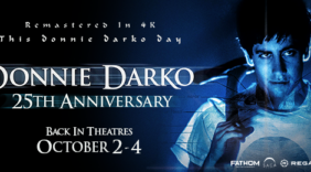 “28 Days, 6 Hours, 42 Minutes, 12 Seconds…” Donnie Darko Returns to the Big Screen for Its 25th Anniversary Beginning on “Donnie Darko Day” Fathom Entertainment and Saga Arts Bring Richard Kelly’s Cult Classic Back to Theatres Nationwide in a New 4K Restoration on October 2-4