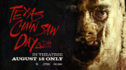 Dark Sky Films and Fathom Entertainment are Partnering Again for Texas Chain Saw Day, Bringing The Texas Chain Saw Massacre Back to Theatres in 4K With Nationwide Release on August 18